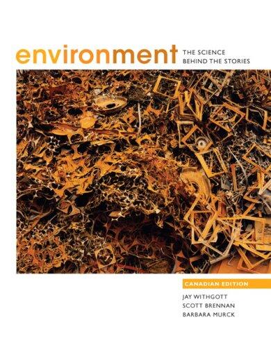 Environment: The Science Behind the Stories, First Canadian Edition