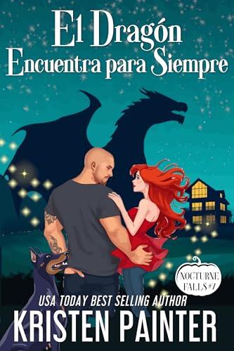 El Dragón Encuentra para Siempre: Nocturne Falls (Nocturne Falls Español nº 7)