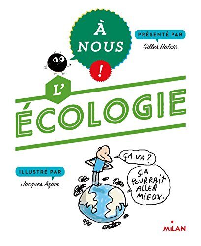 À nous ! l'écologie