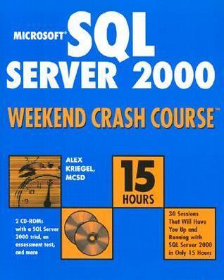 Microsoft SQL Server 2000 Weekend Crash Course