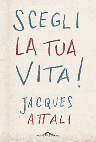 Scegli la tua vita!