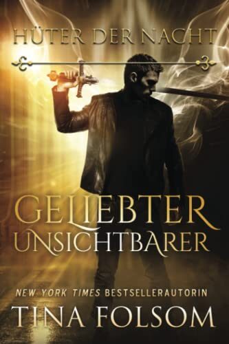 Geliebter Unsichtbarer (Hüter der Nacht)