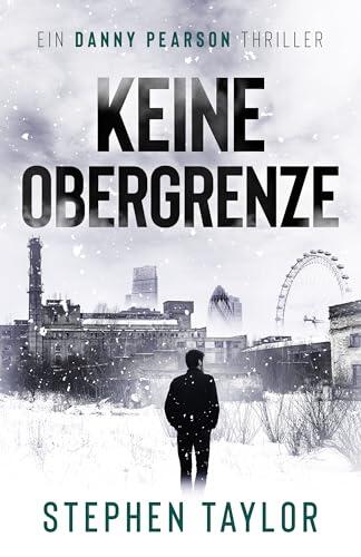 Keine Obergrenze (Die Danny-Pearson-Thriller-Reihe 8)