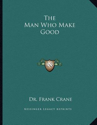 The Man Who Made Good