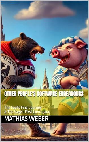 Other People's Software Endeavours: The Fool's Final Journey & The Sage's First Conclusion