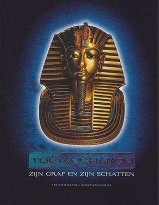 Toetanchamon: zijn graf en zijn schatten