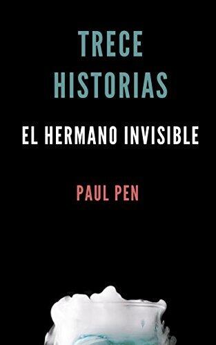 Trece Historias: El Hermano Invisible