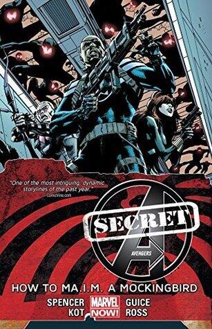 Secret Avengers Vol. 3: How To Maim A Mockingbird: How to MA.I.M. a Mockingbird (Marvel Now) (Secret Avengers