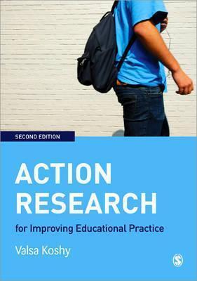 Action Research for Improving Educational Practice: A Step-By-Step Guide