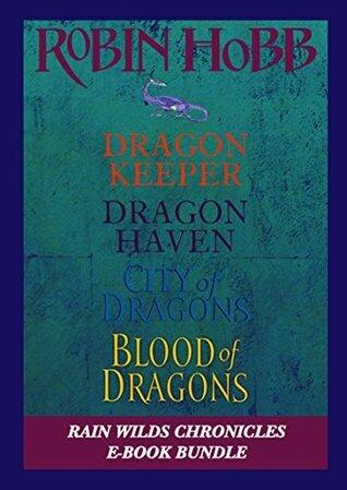 The Rain Wilds Chronicles: A Thrilling Fantasy Series About Dragons in a World That Needs and Fears Them