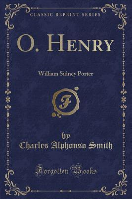 O. Henry: William Sidney Porter