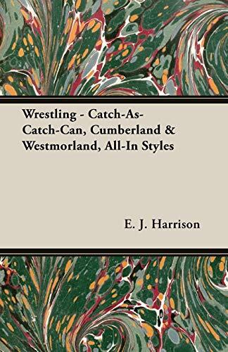 Wrestling (Catch-As-Catch-Can, Cumberland and Westmorland, All-In Styles)