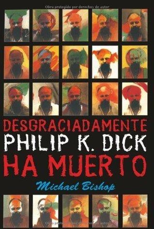 Philip K. Dick ha muerto