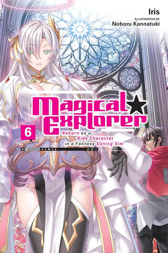 Magical Explorer: Reborn as a Side Character in a Fantasy Dating Sim, Volume 6