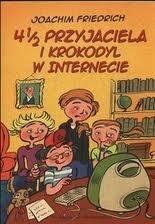 4 1/2 Przyjaciela i Krokodyl w Internecie
