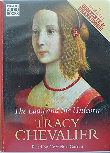 The Lady and the Unicorn: Complete & Unabridged