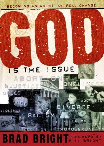 GOD Is the Issue-Becoming an Agent of Real Change