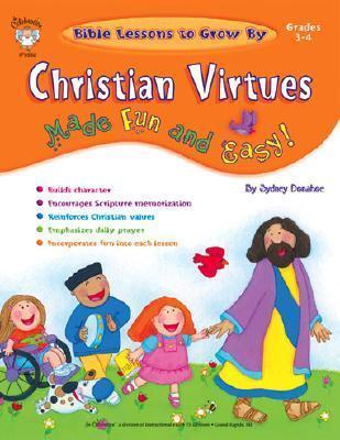 Christian Virtues Made Fun and Easy!, Grades 3 - 4