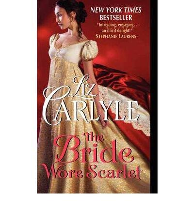 [(The Bride Wore Scarlet)] [Author: Liz Carlyle] published on