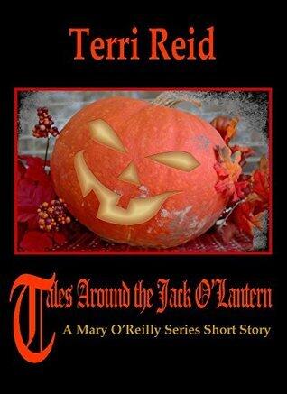Tales Around the Jack O'Lantern: A Mary O'Reilly Short Story