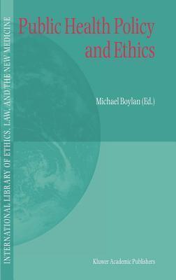Public Health Policy and Ethics