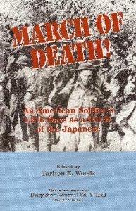 March of Death: An American Soldier's 1,216 Days as a P.O.W. of the Japanese