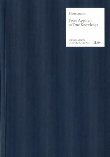 From Apparent to True Knowledge (Wissen): Hegel on Concept Acquisition and Object Constitution in the ›Phenomenology of Spirit‹
