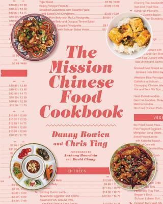 The Mission Chinese Food Cookbook: Addictive Recipes and Conversations from the James Beard Rising Star Chef