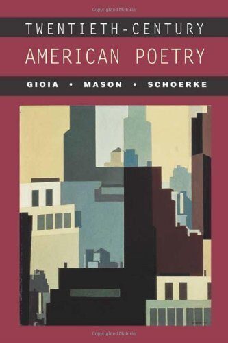 Twentieth-Century American Poetry 1st edition by Gioia, Dana, Mason, David, Schoerke, Meg (2003) Paperback