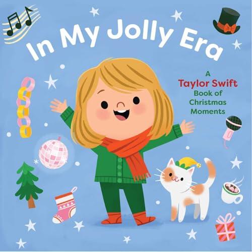 In My Jolly Era: A Taylor Swift Book of Christmas Moments