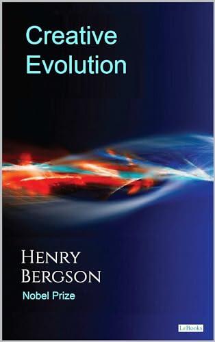 Creative Evolution: Henry Bergson