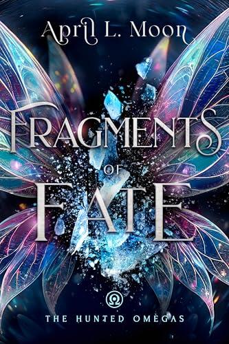 Fragments of Fate: A Fae Romantasy Novella