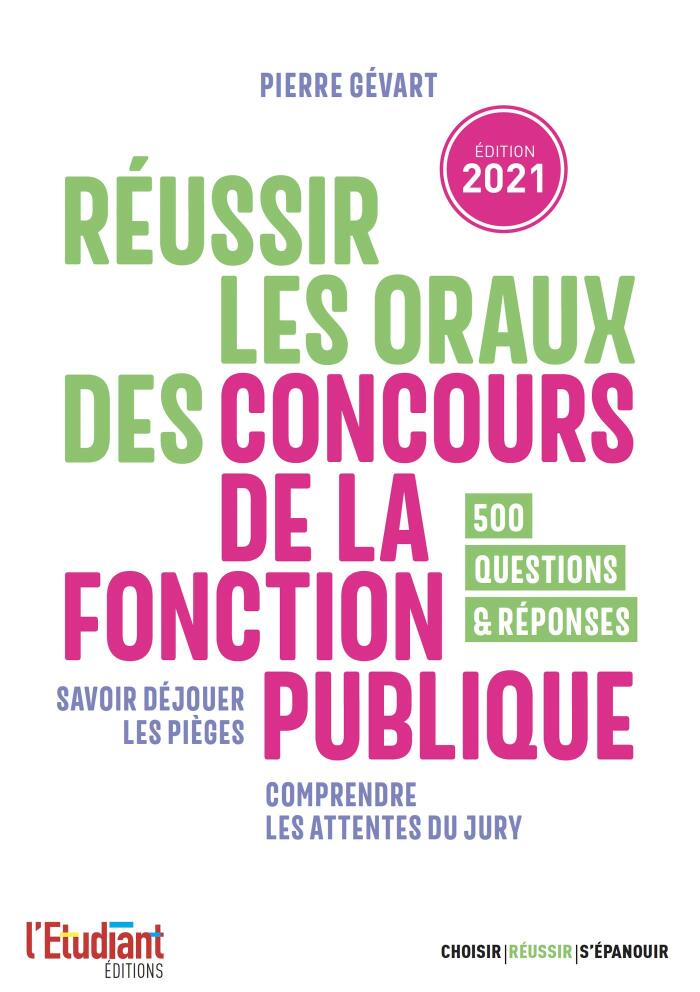 Réussir les oraux des concours de la fonction publique - édition 2021