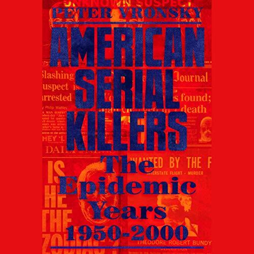 American Serial Killers: The Epidemic Years
