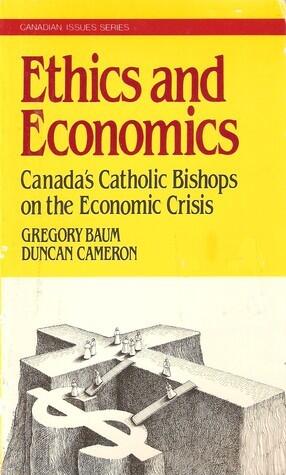 Ethics and Economics: Canada's Catholic Bishops on the Economic Crisis