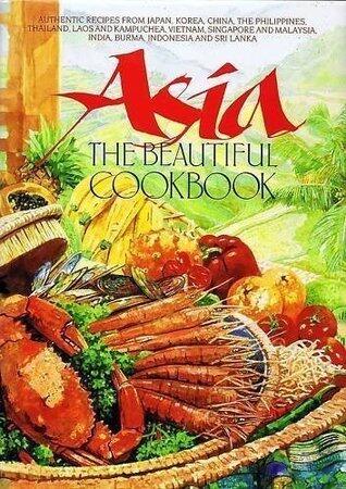 Asia: The Beautiful Cookbook