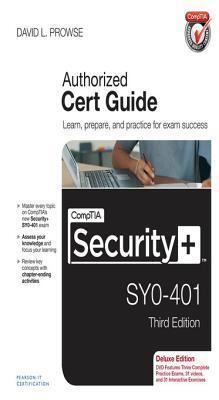 Comptia Security+ Syo-401 Cert Guide, Deluxe Edition