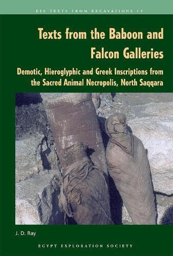 Texts from the Baboon and Falcon Galleries: Demotic Hieroglyphic and Greek Inscriptions from the Sacred Animal Necropolis (North Saqqara)