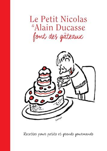 Le Petit Nicolas et Alain Ducasse font des gâteaux