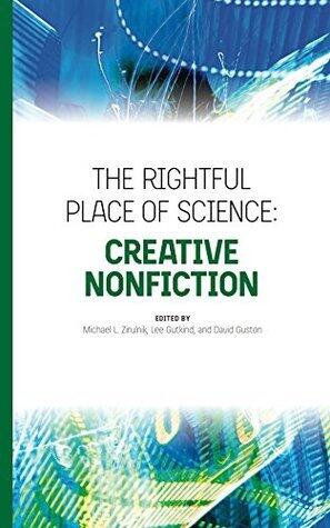 The Rightful Place of Science: Creative Nonfiction