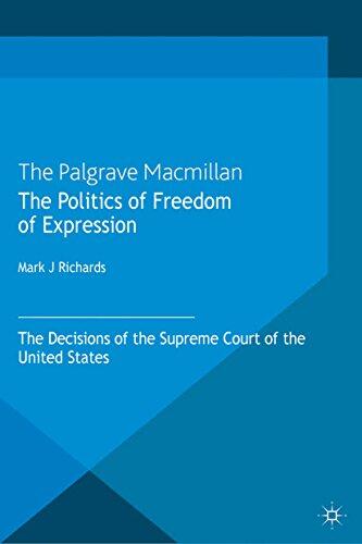 The Politics of Freedom of Expression (The Decisions of the Supreme Court of the United States)