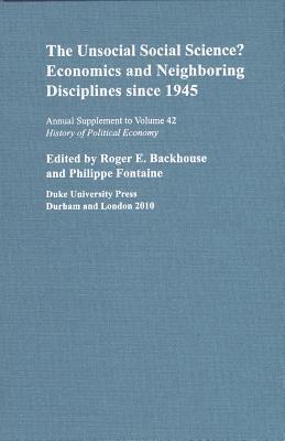 The Unsocial Social Science?: Economics and Neighboring Disciplines Since 1945