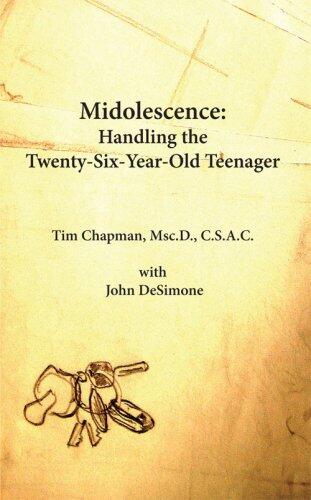 Midolescence: Handling the Twenty-Six-Year-Old Teenager