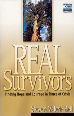 Real Survivors : Finding Hope and Courage in Times of Crisis