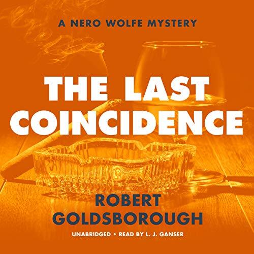 The Last Coincidence: A Nero Wolfe Mystery - Library Edition