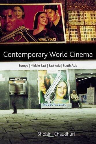 Contemporary World Cinema: Europe, the Middle East, East Asia and South Asia by Chaudhuri, Shohini (May 4, 2005) Paperback