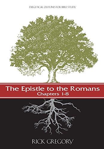 The Epistle to the Romans (Vol. I): Exegetical Outlines for Bible Study