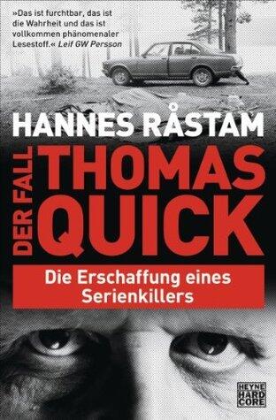 Der Fall Thomas Quick: Die Erschaffung eines Serienkillers