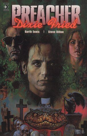 Preacher Dixie Fried by Garth/ Dillon, Steve Ennis