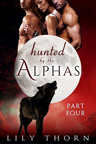 Hunted by the Alphas: Part Four